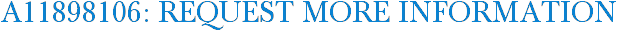 A11898106: Request More Information