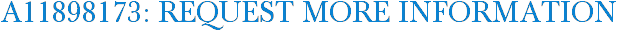 A11898173: Request More Information