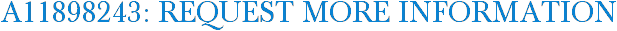 A11898243: Request More Information