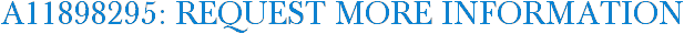 A11898295: Request More Information