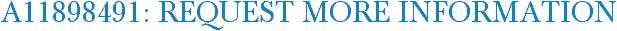 A11898491: Request More Information