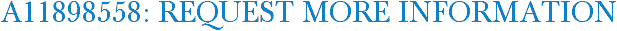 A11898558: Request More Information