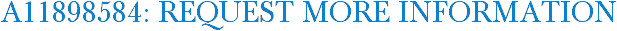 A11898584: Request More Information