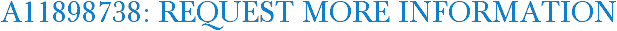 A11898738: Request More Information
