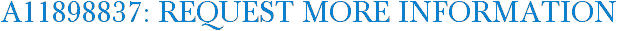 A11898837: Request More Information
