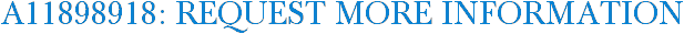 A11898918: Request More Information