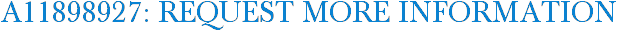 A11898927: Request More Information