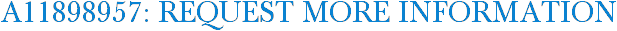 A11898957: Request More Information