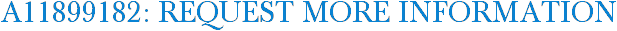 A11899182: Request More Information