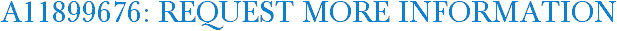 A11899676: Request More Information