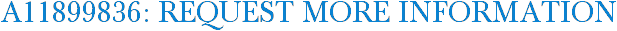 A11899836: Request More Information