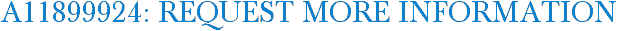 A11899924: Request More Information