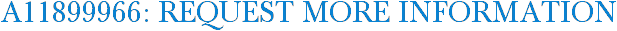 A11899966: Request More Information