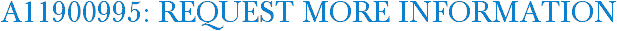 A11900995: Request More Information