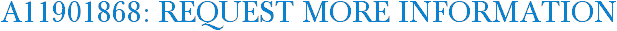 A11901868: Request More Information