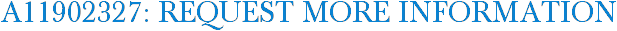 A11902327: Request More Information