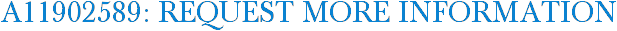 A11902589: Request More Information