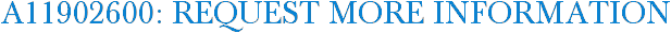 A11902600: Request More Information