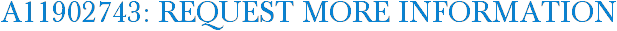 A11902743: Request More Information