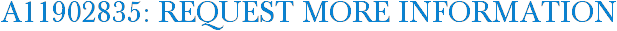 A11902835: Request More Information