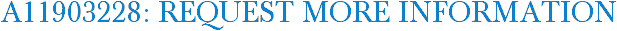 A11903228: Request More Information