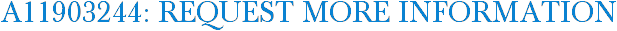 A11903244: Request More Information