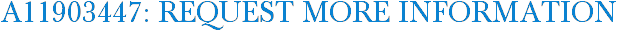 A11903447: Request More Information