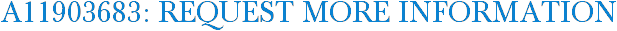A11903683: Request More Information
