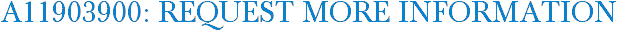 A11903900: Request More Information