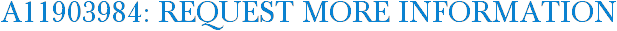 A11903984: Request More Information