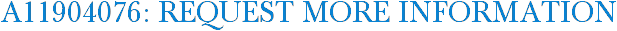 A11904076: Request More Information