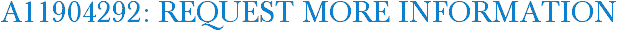 A11904292: Request More Information