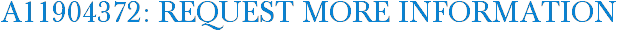 A11904372: Request More Information