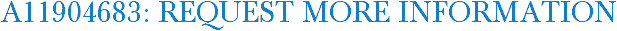 A11904683: Request More Information