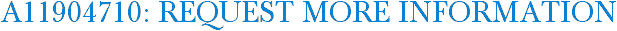 A11904710: Request More Information
