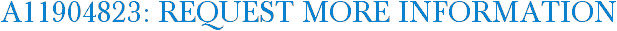 A11904823: Request More Information