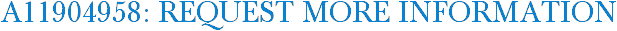 A11904958: Request More Information