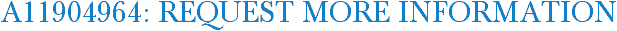 A11904964: Request More Information