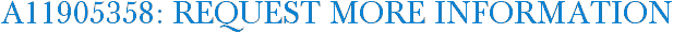 A11905358: Request More Information