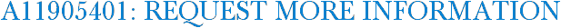 A11905401: Request More Information