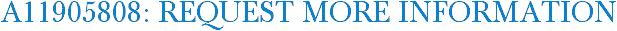 A11905808: Request More Information
