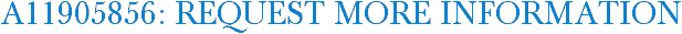 A11905856: Request More Information