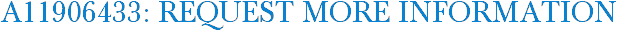 A11906433: Request More Information
