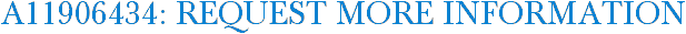 A11906434: Request More Information