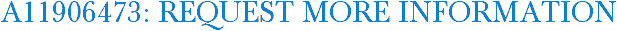 A11906473: Request More Information