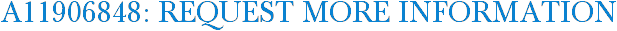 A11906848: Request More Information