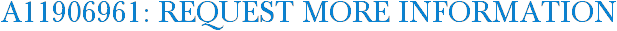 A11906961: Request More Information