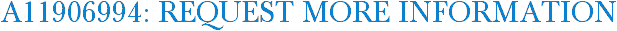A11906994: Request More Information