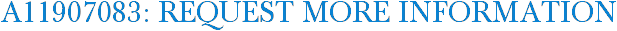 A11907083: Request More Information