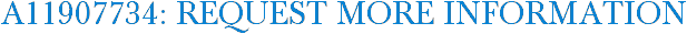 A11907734: Request More Information
